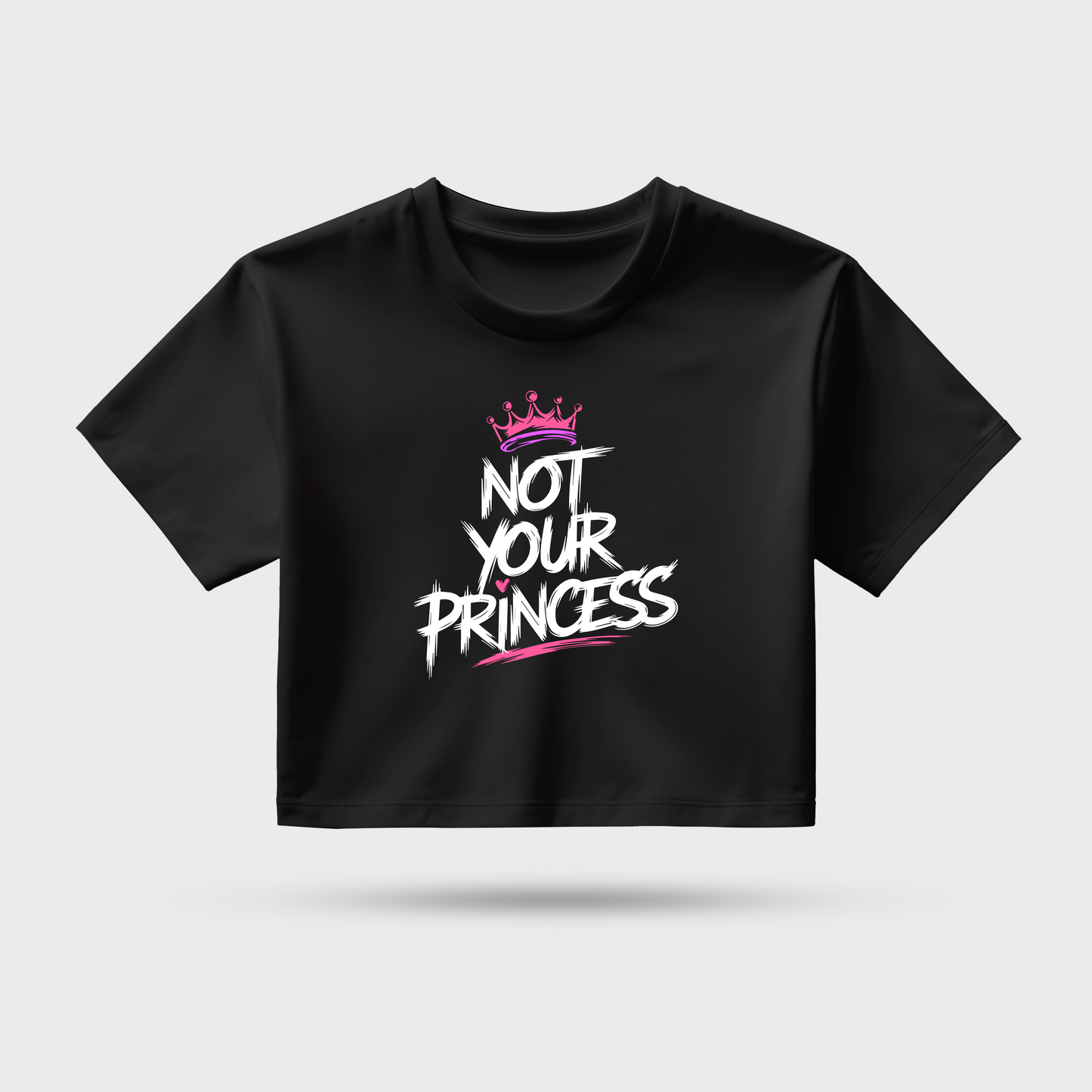 Not Your Princess